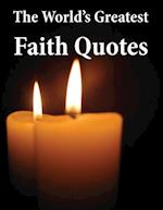 The World's Greatest Faith Quotes