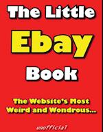 The Little eBay Book : The Website's Most Weird and Wondrous