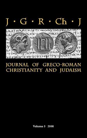 Journal of Greco-Roman Christianity and Judaism 5 (2008)