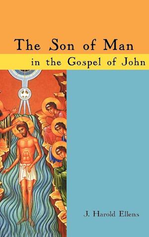 The Son of Man in the Gospel of John