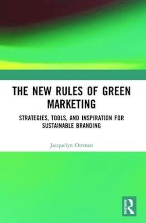 The New Rules of Green Marketing
