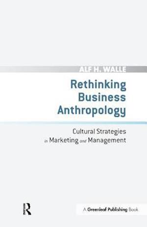 Rethinking Business Anthropology