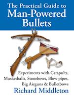 Practical Guide to Man-powered Bullets