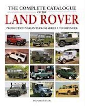 The Complete Catalogue of the Land Rover