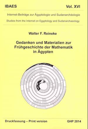 Gedanken Und Materialien Zur Frühgeschichte Der Mathematik in Ägypten