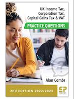 UK Income Tax, Corporation Tax, CGT and VAT Practice Questions - 2nd edition (2022/2023)