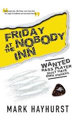 Friday At The Nobody Inn