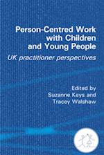 Person-Centred Work with Children and Young People