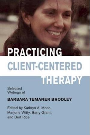 Practicing Client-Centered Therapy