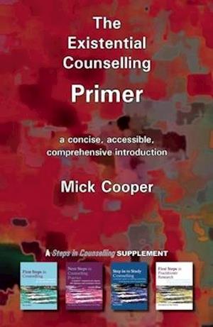 The Existential Counselling Primer