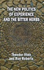 The New Politics of Experience and the Bitter Herbs