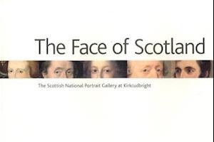 Face of Scotland, The: the Scottish National Portrait Gallery at Kirkcudbright