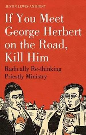 If you meet George Herbert on the road, kill him