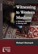 Witnessing to Western Muslims - A Worldview Approach to Western Faith