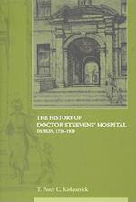 The History of Doctor. Steevens' Hospital