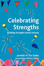 Celebrating Strengths: Building strengths-based schools 