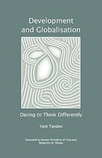 Development and Globalisation: Daring to Think Differently 