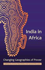 India in Africa: Changing Geographies of Power 
