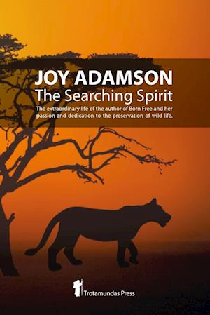 Joy Adamson - The Searching Spirit