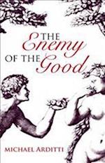 The Enemy of the Good