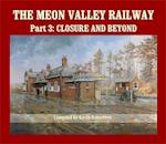 The Meon Valley Railway, Part 3: Closure and Beyond