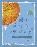 Where Do All the Paperclips Go?