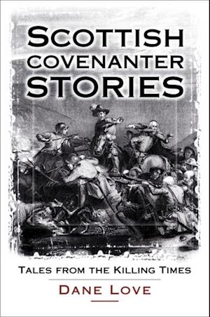 Scottish Covenanter Stories