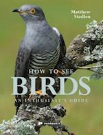 How to See Birds