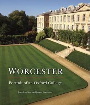 Worcester: Portrait of an Oxford College