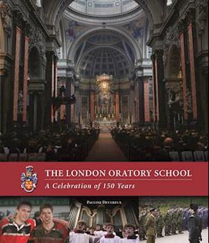 London Oratory School: A Celebration of 150 Years