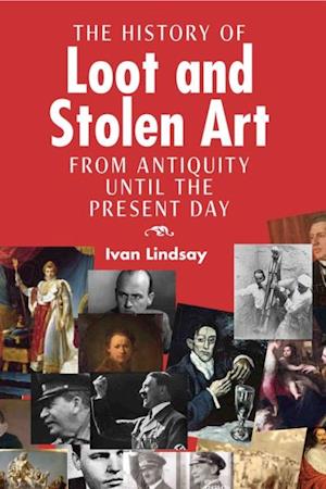 History of Loot and Stolen Art