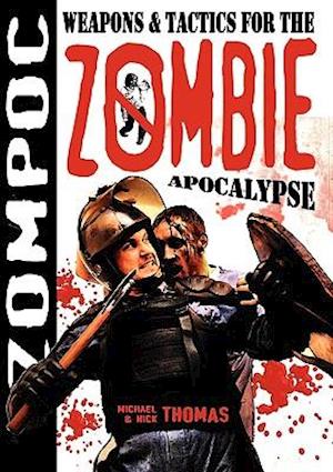 Zompoc: Weapons & Tactics for the Zombie Apocalypse