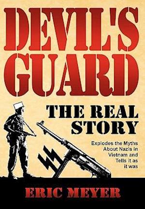 Devil's Guard: The Real Story