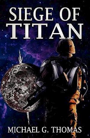 Siege of Titan (Star Crusades, Book 1)