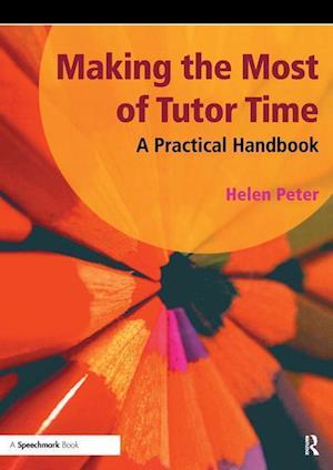 Peter, H: Making the Most of Tutor Time