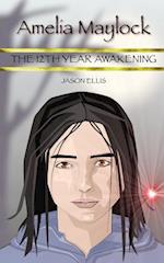 Amelia Maylock: The 12th Year Awakening 