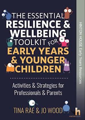 The Essential Resilience & Wellbeing Toolkit for Early Years & Younger Children