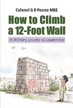 How to Climb a 12 Foot Wall