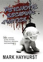 Psychotic Escaping Justice