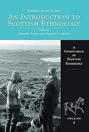 Scottish Life and Society Volume 1