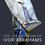 The Life and Work of Ivor Abrahams