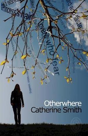 Otherwhere. Catherine Smith