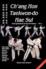 Ch'ang Hon Taekwon-do Hae Sul - Real Applications To The ITF Patterns