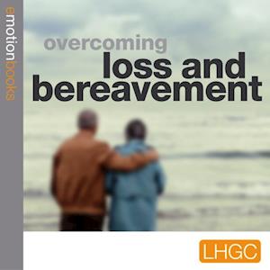 Overcoming Loss and Bereavement