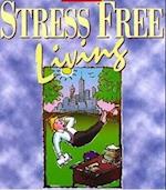 Stress Free Living Part Three