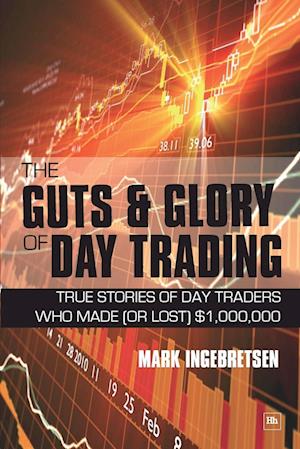 The Guts and Glory of Day Trading