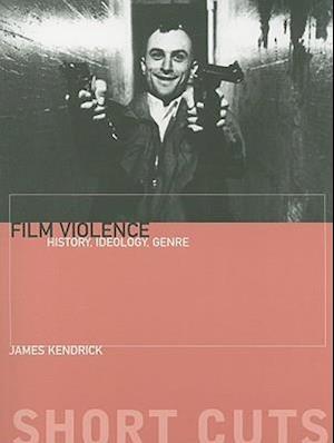 Film Violence – History, Ideology, Genre