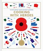 Cooking With Heroes: The Royal British Legion Centenary Cookbook