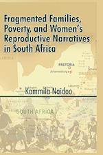 Fragmented Families, Poverty, and Women's Reproductive Narratives in South Africa
