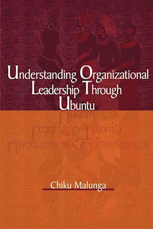 Understanding Organizational Leadership Through Ubuntu